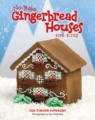 No Bake Gingerbread Houses for Kids - Lisa Anderson