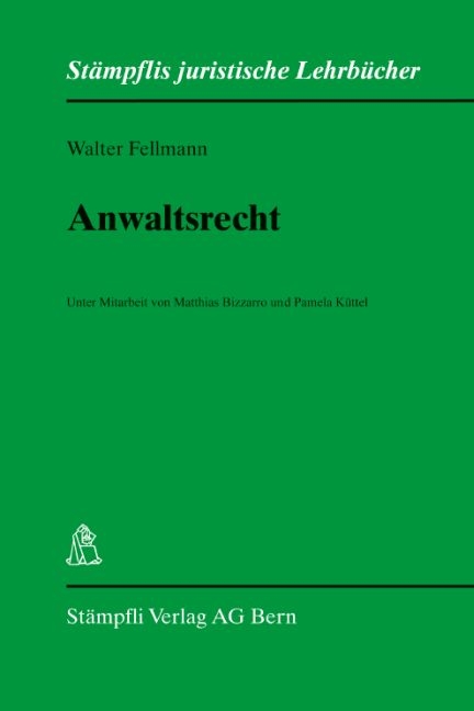 Anwaltsrecht - Walter Fellmann