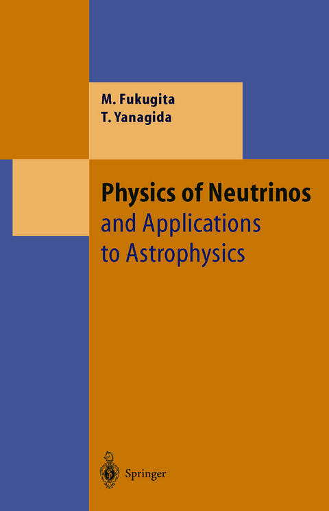 Physics of Neutrinos - Masataka Fukugita, Tsutomu Yanagida