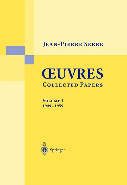 Oeuvres - Collected Papers I - Jean-Pierre Serre