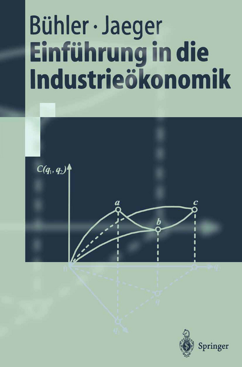 Einführung in die Industrieökonomik - Stefan Bühler, Franz Jaeger