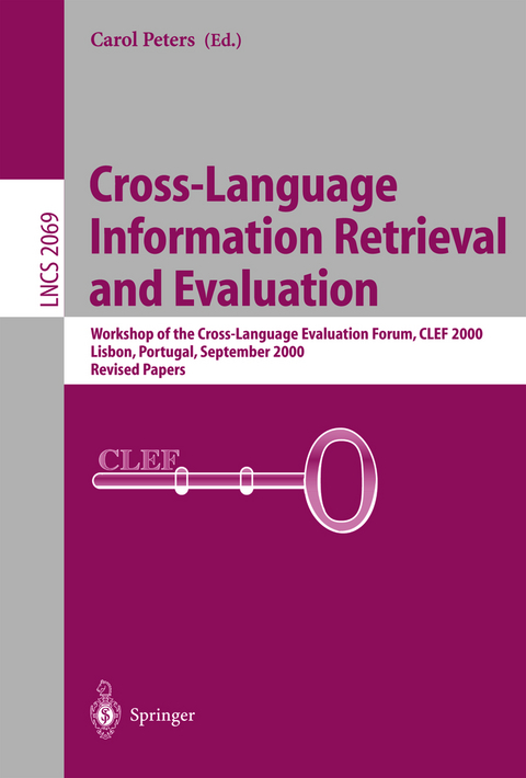 Cross-Language Information Retrieval and Evaluation - Carol Peters