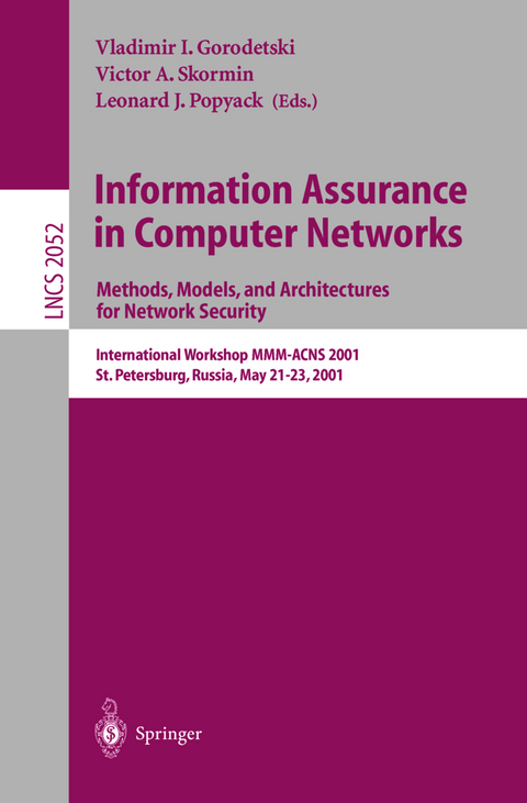 Information Assurance in Computer Networks: Methods, Models and Architectures for Network Security - 