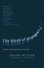 The Blood of Strangers - Frank Huyler