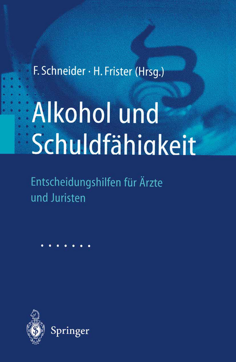 Alkohol und Schuldfähigkeit - 