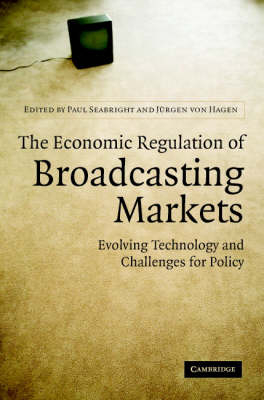 The Economic Regulation of Broadcasting Markets - 