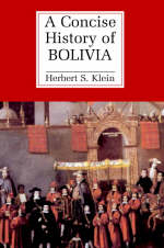 A Concise History of Bolivia - Herbert S. Klein