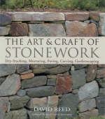 The Art and Craft of Stonework - David Reed