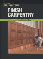 Finish Carpentry -  Fine Homebuilding