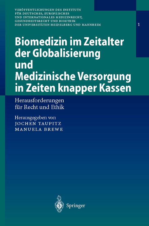 Biomedizin im Zeitalter der Globalisierung und Medizinische Versorgung in Zeiten knapper Kassen - 