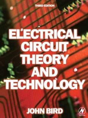 Electrical Circuit Theory and Technology - John Bird