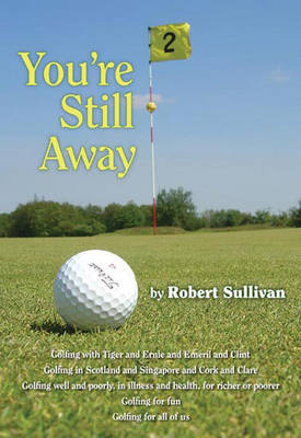 You'Re Still Away - Robert Sullivan