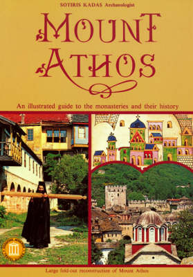 Mount Athos - An Illustrated Guide to the Monasteries and Their History - Sotiris Kadas