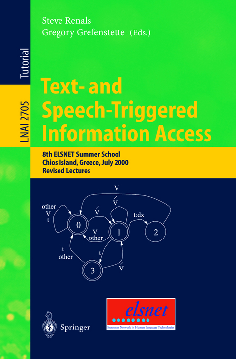 Text- and Speech-Triggered Information Access - 