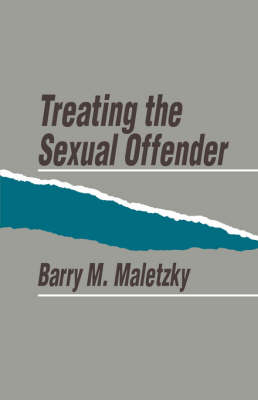 Treating the Sexual Offender - Barry Maletzky