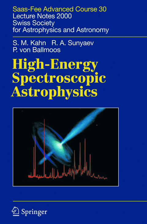 High-Energy Spectroscopic Astrophysics - Steven M. Kahn, Peter Ballmoos, Rashid A. Sunyaev