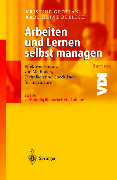 Arbeiten und Lernen selbst managen - Kristine Grotian, Karl Heinz Beelich