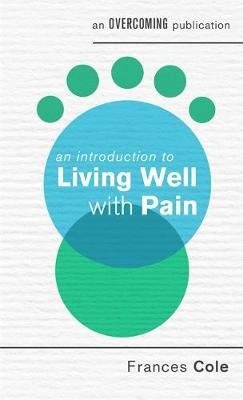 Introduction to Living Well with Pain -  Frances Cole