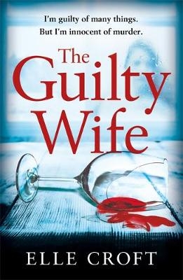 Guilty Wife -  Elle Croft