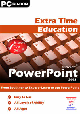 Extra Time Education Guide to Microsoft Powerpoint 2003