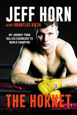 Hornet -  Jeff Horn,  Grantlee Kieza