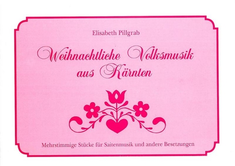 Weihnachtliche Volksmusik aus Kärnten - Elisabeth Pillgrab