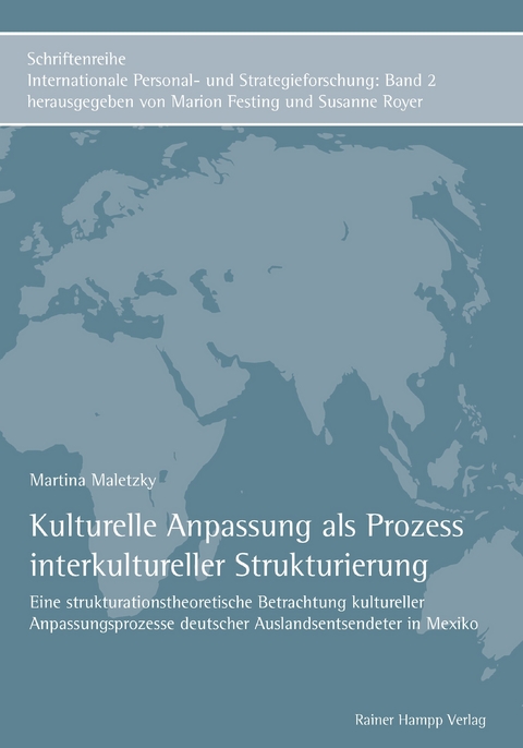 Kulturelle Anpassung als Prozess interkultureller Strukturierung - Martina Maletzky