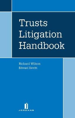 Trusts Litigation Handbook - Edward Hewitt, Richard Wilson