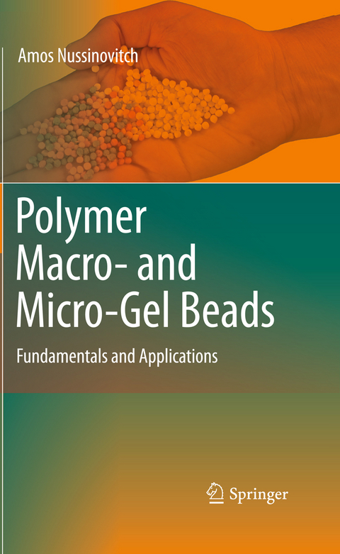 Polymer Macro- and Micro-Gel Beads:  Fundamentals and Applications - Amos Nussinovitch