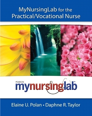 MyLab Nursing for the Practical/Vocational Nurse (text + access code) - Elaine Polan, Daphne Taylor