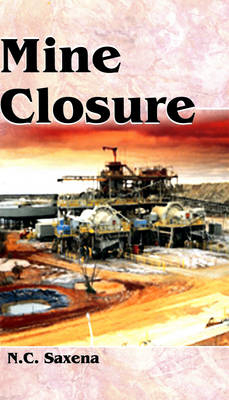 Mine Closure - Naresh Chandra Saxena