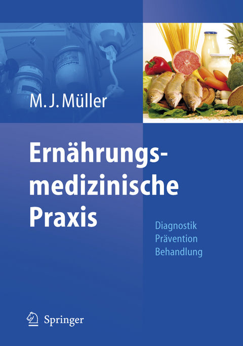 Ernährungsmedizinische Praxis - Manfred James Müller