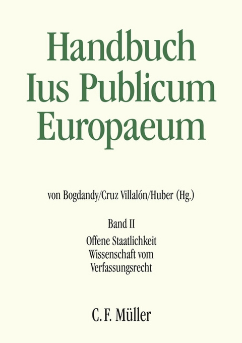 Handbuch Ius Publicum Europaeum - Stanislaw Biernat, Patrick J. Birkinshaw, Armin von Bogdandy, Maurizio Fioravanti, Mariano García-Pechuán, Christoph Grabenwarter, Catherine Haguenau-Moizard, Luc Heuschling, Peter Michael Huber, Julia Iliopoulos-Strangas, András Jakab, Helen Keller, Martina Künnecke, Irena Lipowicz, Antonio Lopez Castillo, Kjell Modéer, Remco Nehmelman, Joakim Nergelius, Carlo Panara, Walter Pauly, Christos Pilafas, Rainer J. Schweizer, Alexander Somek, Karl-Peter Sommermann, Pál Sonnevend, Adam Tomkins, Ramses A. Wessel