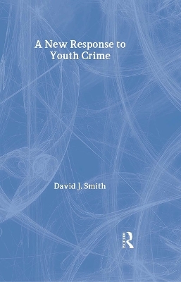 A New Response to Youth Crime - 