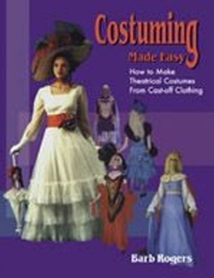 Costuming Made Easy - Barb Rogers