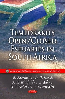 Temporarily Open/Closed Estuaries in South Africa - R Perissinotto, D D Stretch, A K Whitfield, J B Adams, A T Forbes