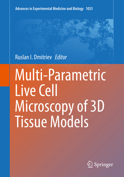 Multi-Parametric Live Cell Microscopy of 3D Tissue Models - 