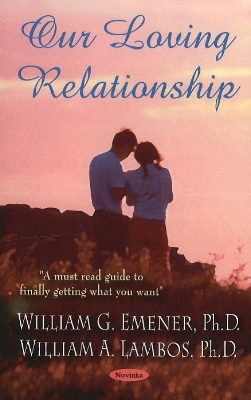 Our Loving Relationship - William G Emener, William A Lambos