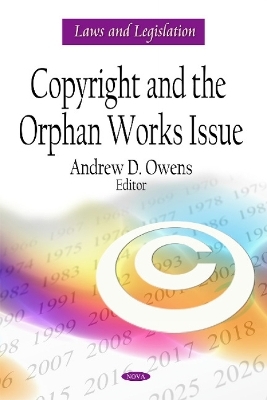 Copyright & the Orphan Works Issue - 