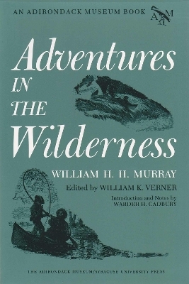 Adventures In The Wilderness - William H. H. Murray