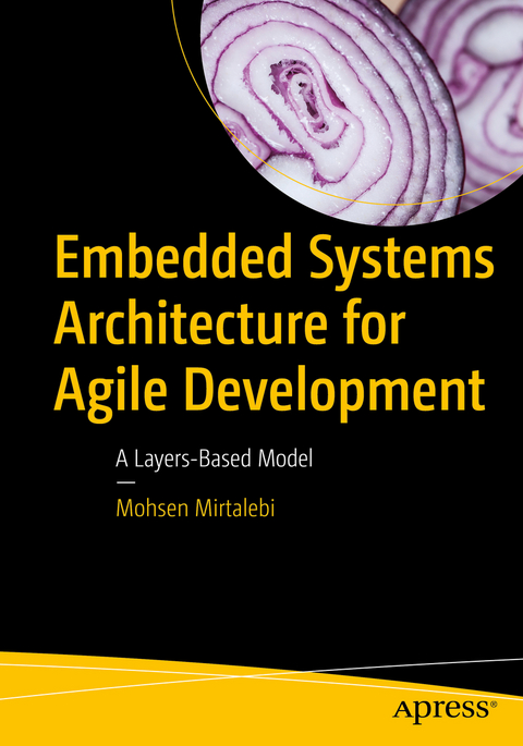 Embedded Systems Architecture for Agile Development -  Mohsen Mirtalebi