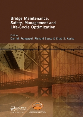 Bridge Maintenance, Safety, Management and Life-Cycle Optimization - 