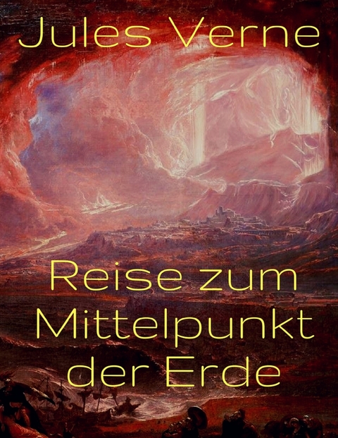 Reise zum Mittelpunkt der Erde - Jules Verne