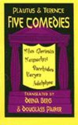 Plautus and Terence: Five Comedies