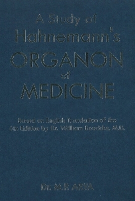 Study of Hanemann's Organon of Medicine - Dr M P Arya