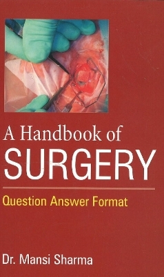 Handbook of Surgery - Dr Mansi Sharma