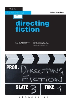 Basics Film-Making 03: Directing Fiction - Robert Edgar-Hunt