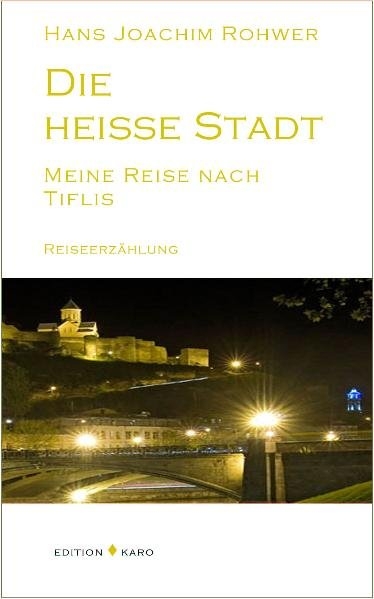 Die heisse Stadt - Hans Joachim Rohwer