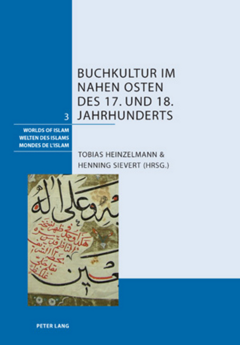 Buchkultur im Nahen Osten des 17. und 18. Jahrhunderts - 