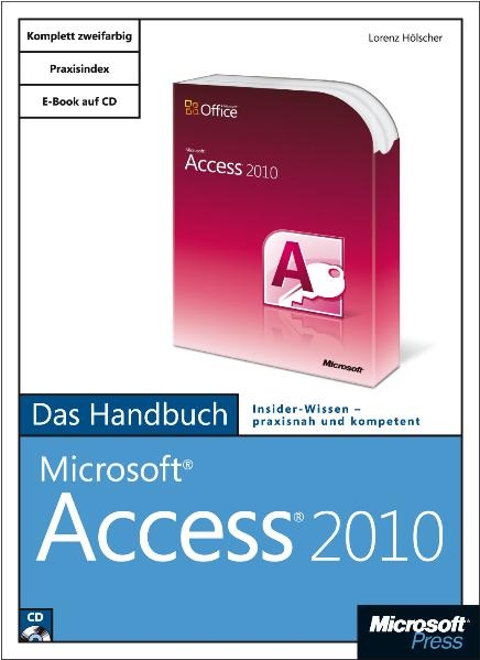 Microsoft Access 2010 - Das Handbuch - Lorenz Hölscher